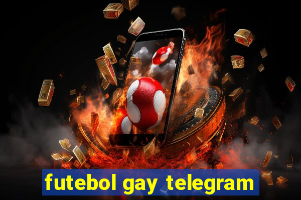 futebol gay telegram